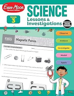 Evan-Moor Science Lessons and Investigations, Grade 3, Homeschool and Classroom Teaching Resource Workbook, Reproducible Worksheets, Observe, Analyze, Investigate, Model, Apply, Life, Earth, Physical